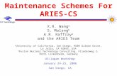 Maintenance Schemes For ARIES-CS X.R. Wang a S. Malang b A.R. Raffray a and the ARIES Team a University of California, San Diego, 9500 Gilman Drive, La.