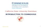 March 18, 2011 1 California State University Stanislaus INTRODUCTION TO CONNEXXUS.