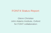 FONT4 Status Report Glenn Christian John Adams Institute, Oxford for FONT collaboration.