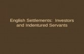 English Settlements: Investors and Indentured Servants.