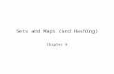 Sets and Maps (and Hashing) Chapter 9 Chapter 9: Sets and Maps2 Chapter Objectives To understand the Java Map and Set interfaces and how to use them.