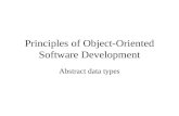 Principles of Object-Oriented Software Development Abstract data types.