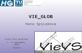 VieVS User Workshop 7 – 9 September, 2010 Vienna VIE_GLOB Hana Spicakova.