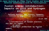 Satoshi Konishi and Yasushi Yamamoto, Institute for Advanced Energy, Kyoto University Jan.25, 2006 Fusion energy introduction: Impacts on grid and hydrogen.