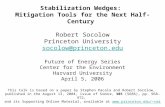 Stabilization Wedges: Mitigation Tools for the Next Half-Century Robert Socolow Princeton University socolow@princeton.edu Future of Energy Series Center.
