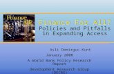 Finance For All? Finance For All? Policies and Pitfalls in Expanding Access Asli Demirguc-Kunt January 2008 A World Bank Policy Research Report Development.
