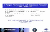 A Target Fabrication and Injection Facility for Laser-IFE M. S. Tillack, A. R. Raffray, UC San Diego D. T. Goodin, N. B. Alexander, R. W. Petzoldt, General.