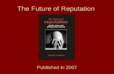 The Future of Reputation Published in 2007. Daniel J. Solove Associate professor at George Washington University Law School Internationally known expert.