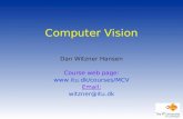 Computer Vision Dan Witzner Hansen Course web page:   Email: witzner@itu.dk