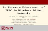 Performance Enhancement of TFRC in Wireless Ad Hoc Networks Mingzhe Li, Choong-Soo Lee, Emmanuel Agu, Mark Claypool and Bob Kinicki Computer Science Department.
