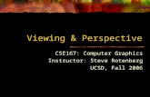 Viewing & Perspective CSE167: Computer Graphics Instructor: Steve Rotenberg UCSD, Fall 2006