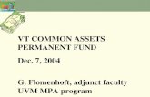 VT COMMON ASSETS PERMANENT FUND Dec. 7, 2004 G. Flomenhoft, adjunct faculty UVM MPA program.