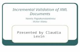 Incremental Validation of XML Documents Yannis Papakonstantinou Victor Vianu Presented by Claudia Levin.