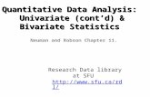 Quantitative Data Analysis: Univariate (cont’d) & Bivariate Statistics Neuman and Robson Chapter 11. Research Data library at SFU
