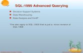 ©Silberschatz, Korth and Sudarshan22.1Database System Concepts 4 th Edition 1 SQL:1999 Advanced Querying Decision-Support Systems Data Warehousing Data.