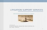 1 LITIGATION SUPPORT SERVICES A Division Of INTERCONTINENTAL MARKETING INVESTIGATIONS INC. San Diego, California Applying Psychological Research to Litigation.