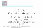 ©College of Computer and Information Science, Northeastern UniversityJune 26, 20151 CS U540 Computer Graphics Prof. Harriet Fell Spring 2009 Lecture 11.