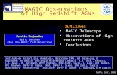 TeVPA, SLAC, 2009 Pratik Majumdar DESY, Zeuthen (for the MAGIC Collaboration) Outline:  MAGIC Telescope  Observations of High redshift AGNs  Conclusions.