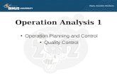 Operation Analysis 1 Operation Planning and Control Quality Control.