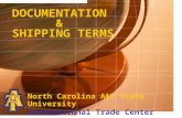 DOCUMENTATION & SHIPPING TERMS North Carolina A&T State University International Trade Center.