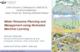 10th Kovacs Colloquium UNESCO Water Resource Planning and Management using Motivated Machine Learning Janusz Starzyk School of Electrical Engineering and.