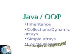 Java / OOP Inheritance Collections/Dynamic arrays Simple arrays Course repetition.