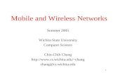 1 Mobile and Wireless Networks Summer 2005 Wichita State University Computer Science Chin-Chih Chang  chang chang@cs.