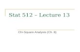 Stat 512 – Lecture 13 Chi-Square Analysis (Ch. 8).