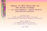 Impact of MFA Phase-Out on the World Economy -- An Intertemporal, Global General Equilibrium Analysis Xinshen Diao Trade and Macroeconomic Division International.