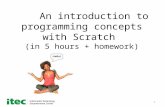 1 An introduction to programming concepts with Scratch (in 5 hours + homework)