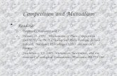 Competition and Mutualism Reading: 1.Textbook Chapters 6 and 7 2.Tilman, D. 1997. “Mechanisms of Plant Competition”. pp239-261 in: M. J. Crawley (ed) Plant.