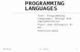 6/27/2015G. Levine1 PROGRAMMING LANGUAGES Text: Programming Languages, Design and Implementation Pratt and Zelkowitz 4 th ed. Prentice-Hall.