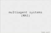 Multiagent systems (MAS) Simon Lynch s.c.lynch@tees.ac.uk.