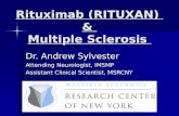 Rituximab (RITUXAN) & Multiple Sclerosis Dr. Andrew Sylvester Attending Neurologist, IMSMP Assistant Clinical Scientist, MSRCNY.