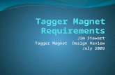 Jim Stewart Tagger Magnet Design Review July 2009.