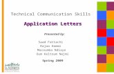 Application Letters Technical Communication Skills Application Letters Presented by: Saad Fattachi Rajaa Hammi Macoumba Ndiaye Oum Keltoum Nejmi Spring.