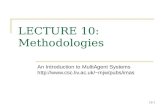 10-1 LECTURE 10: Methodologies An Introduction to MultiAgent Systems mjw/pubs/imas.