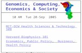 MIT-OCW Health Sciences & Technology 508 Harvard Biophysics 101 EconomicsEconomics, Public Policy, Business, Health PolicyPublic PolicyBusinessHealth Policy.