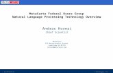 Confidential© MetaCarta, Inc. 2004 MetaCarta Federal Users Group Natural Language Processing Technology Overview Andras Kornai Chief Scientist MetaCarta.