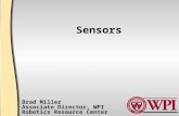 Sensors Brad Miller Associate Director, WPI Robotics Resource Center.