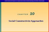 C H A P T E R 10 Social Constructivist Approaches C H A P T E R 10 Social Constructivist Approaches © 2006 The McGraw-Hill Companies, Inc. All rights reserved.