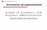 Economics of organizations School of Economics and Business Administration Universidad de Navarra.