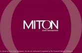 This document is issued by Miton Asset Management Ltd who are authorised & regulated by The Financial Services Authority.