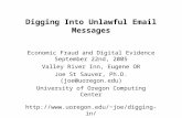 Digging Into Unlawful Email Messages Economic Fraud and Digital Evidence September 22nd, 2005 Valley River Inn, Eugene OR Joe St Sauver, Ph.D. (joe@uoregon.edu)