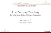 21st Century Teaching Scholarship & Certificate Program Workshop 3 Bon Education.