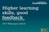 Higher learning skills, good feedback EASiHE Workshop 10 th February 2010.