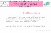 Vertex 2002, Kona, Hawaii S.Xella – Rutherford Appleton Laboratory A vertex detector for the next linear collider Stefania Xella on behalf of the LCFI.