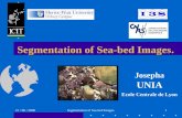 21 / 06 / 2000Segmentation of Sea-bed Images.1 Josepha UNIA Ecole Centrale de Lyon.