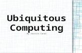 Ubiquitous Computing By Jessica Canal. What is Ubiquitous Computing? Ubiquitous computing is a term used to define the human interaction with computers.