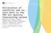 Utilisation of satellite and in-situ data in the FMI air quality forecasting system Mikhail Sofiev 1, Roman Vankevich 2, Marje Prank 1, Julius Vira 1,